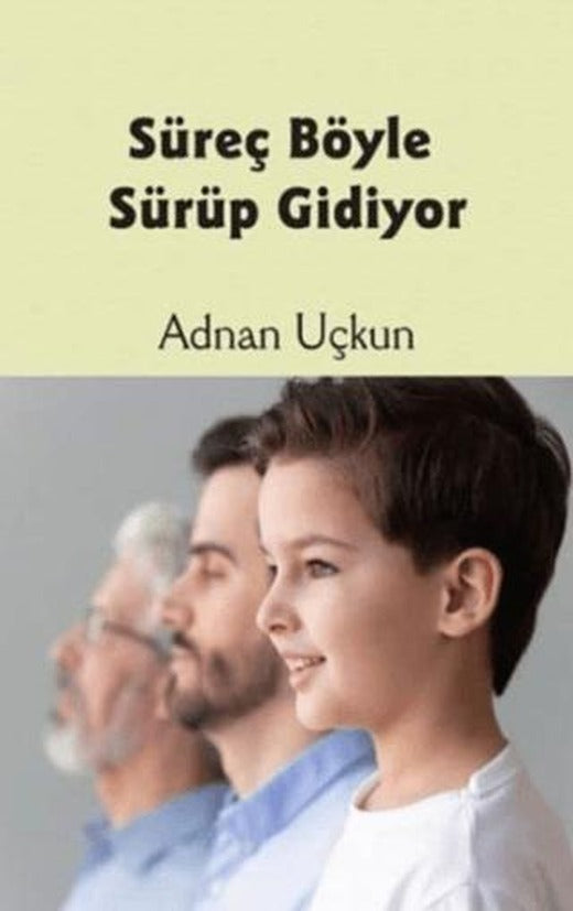 Süreç Böyle Sürüp Gidiyor | Luna Yayınları (Ciltsiz)