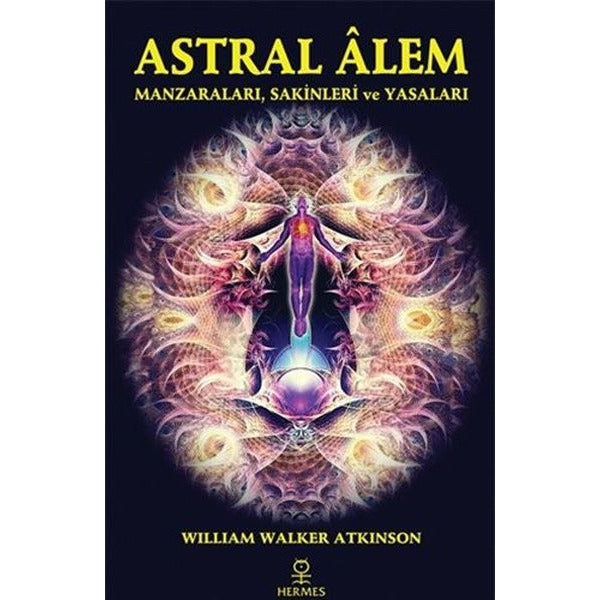 Astral Alem - Manzaraları Sakinleri ve Yasaları | Hermes Yayınları (İnce Kapak)
