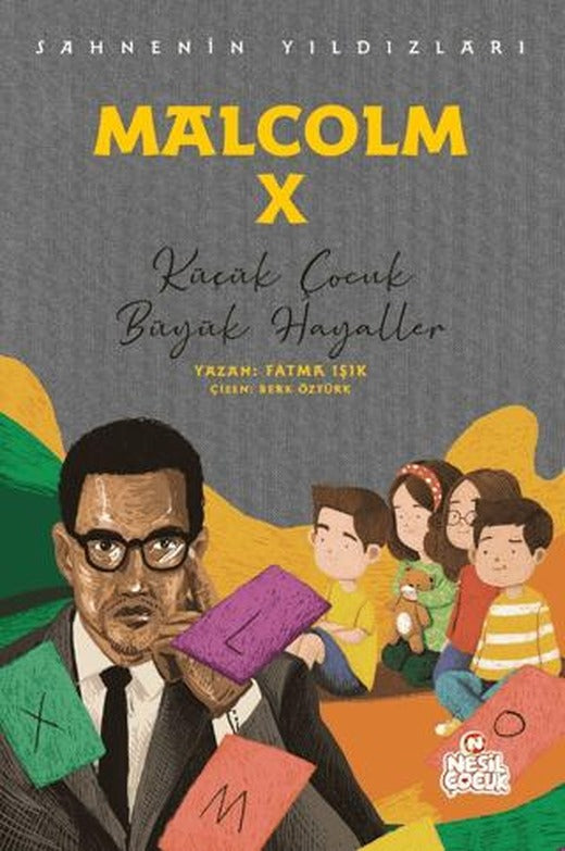 Malcolm X - Sahnenin Yıldızları | Nesil Çocuk Yayınları (Ciltsiz)