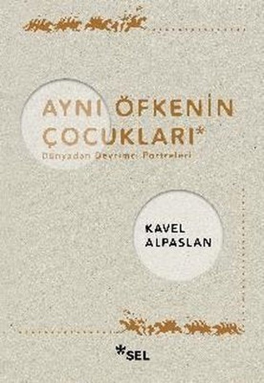 Aynı Öfkenin Çocukları: Dünyadan Devrimci Portreleri | Sel Yayıncılık