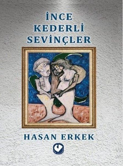 İnce Kederli Sevinçler | Cem Yayınevi (İnce Kapak)