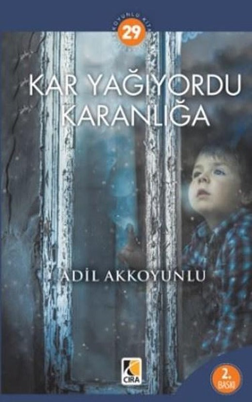 Kar Yağıyordu Karanlığa | Çıra Yayınları (İnce Kapak)