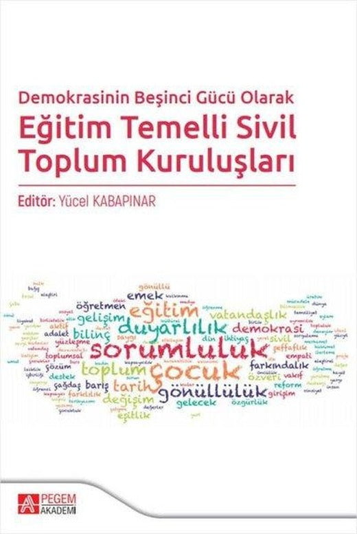 Demokrasinin Beşinci Gücü Olarak Eğitim Temelli Sivil Toplum Kuruluşları | Pegem Akademi Yayıncılık (İnce Kapak)