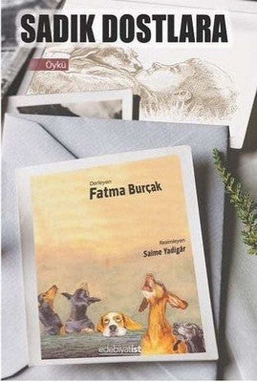Sadık Dostlara | Edebiyatist Yayınları