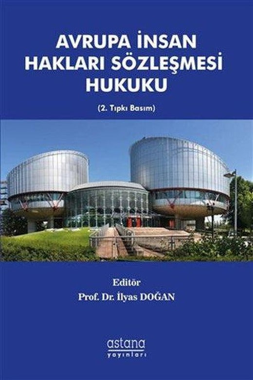 Avrupa İnsan Hakları Sözleşmesi Hukuku | Astana Yayınları (İnce Kapak)
