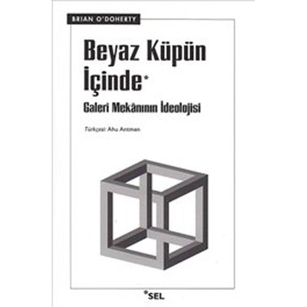 Beyaz Küpün İçinde: Galeri Mekânının İdeolojisi