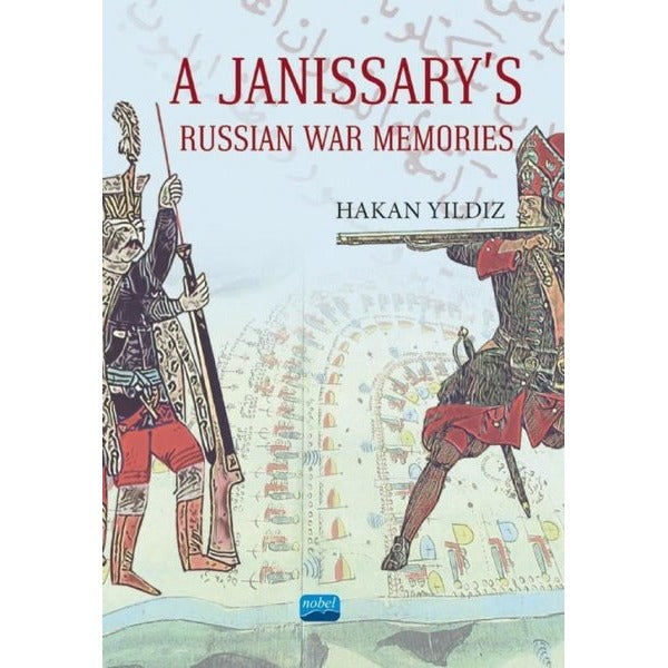 A Janissarys Memories of Russian War | Nobel Akademik Yayıncılık (İnce Kapak)