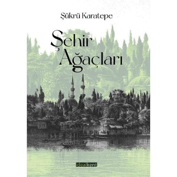 Şehir Ağaçları | İdealkent Yayınları (İnce Kapak)