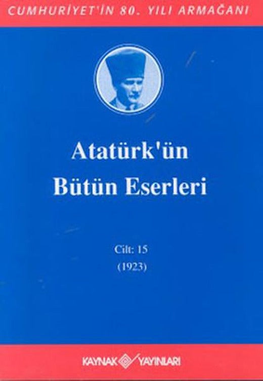Atatürk'ün Bütün Eserleri-Cilt:15 /  (1923)