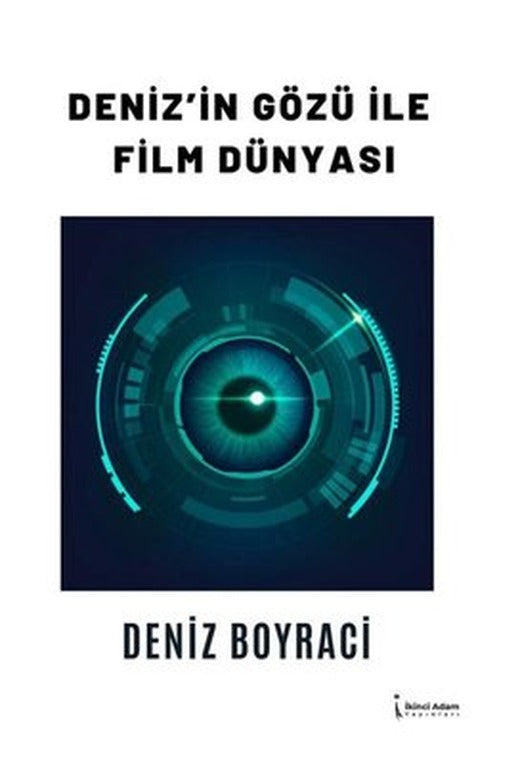 Deniz'in Gözü ile Film Dünyası | İkinci Adam Yayınları