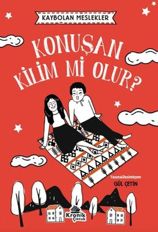 Konuşan Kilim mi Olur? Kaybolan Meslekler | Kronik Kitap (İnce Kapak)