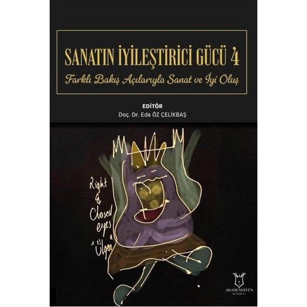 Sanatın İyileştirici Gücü | Akademisyen Kitabevi (Ciltsiz)