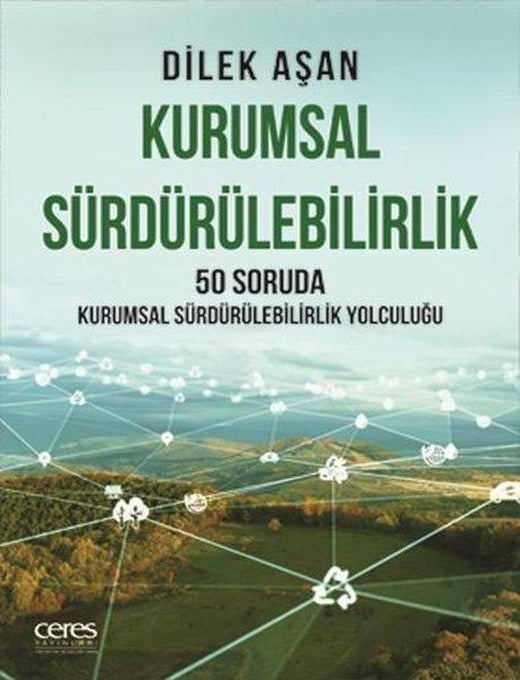 Kurumsal Sürdürülebilirlik - 50 Soruda Kurumsal Sürdürülebilirlik Yolculuğu | Ceres Yayınları (e-Kitap)