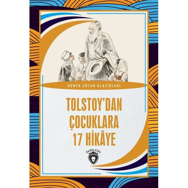 Tolstoy’dan Çocuklara 17 Hikaye | Dorlion Yayınları (Ciltsiz)