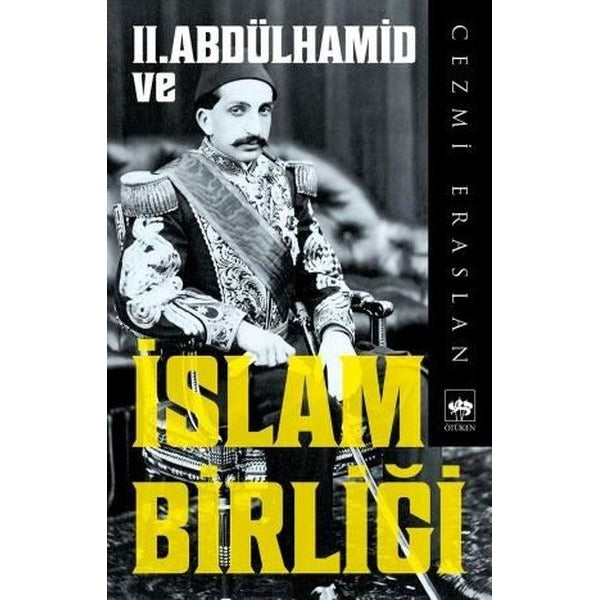 2. Abdülhamid ve İslam Birliği | Ötüken Neşriyat (İnce Kapak)