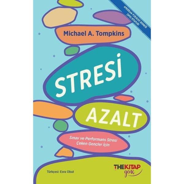 Stresi Azalt: Sınav ve Performans Stresi Çeken Gençler İçin | The Kitap Genç (İnce Kapak)