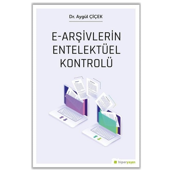 E-Arşivlerin Entelektüel Kontrolü