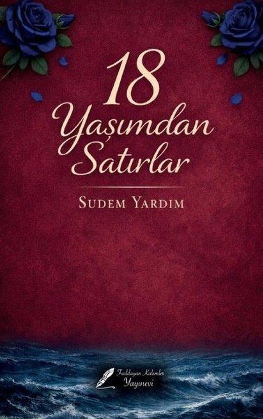 18 Yaşımdan Satırlar | Fısıldayan Kalemler Yayınları (İnce Kapak)