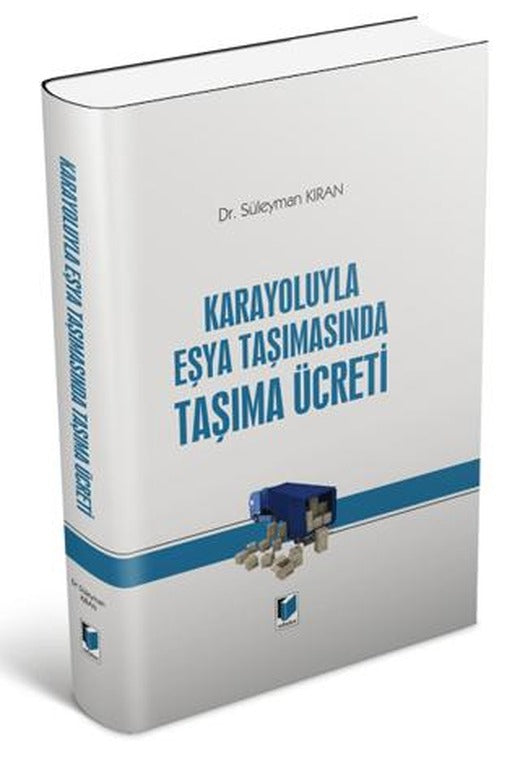 Karayoluyla Eşya Taşımasında Taşıma Ücreti