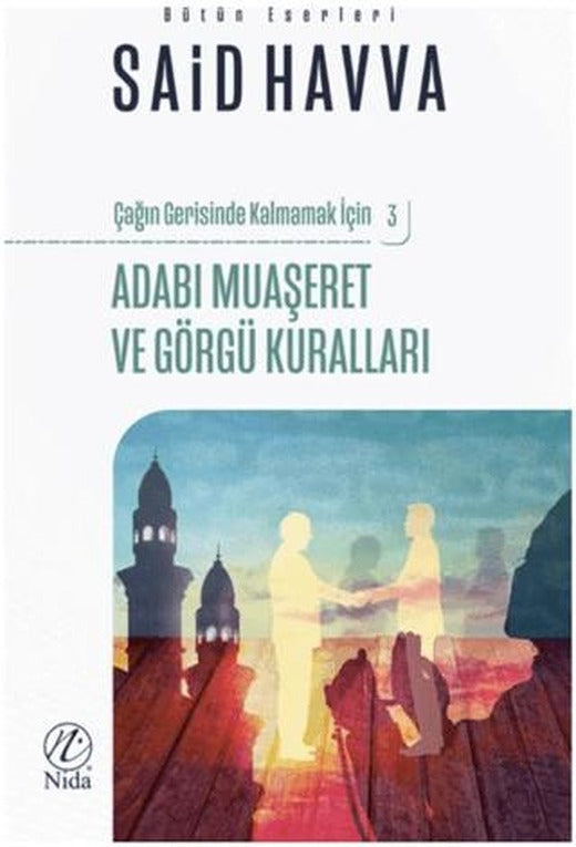 Adabı Muaşeret ve Görgü Kuralları - Çağın Gerisinde Kalmamak İçin 3