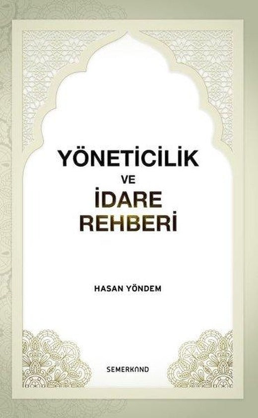 Yöneticilik ve İdare Rehberi | Semerkand Yayınları (İnce Kapak)