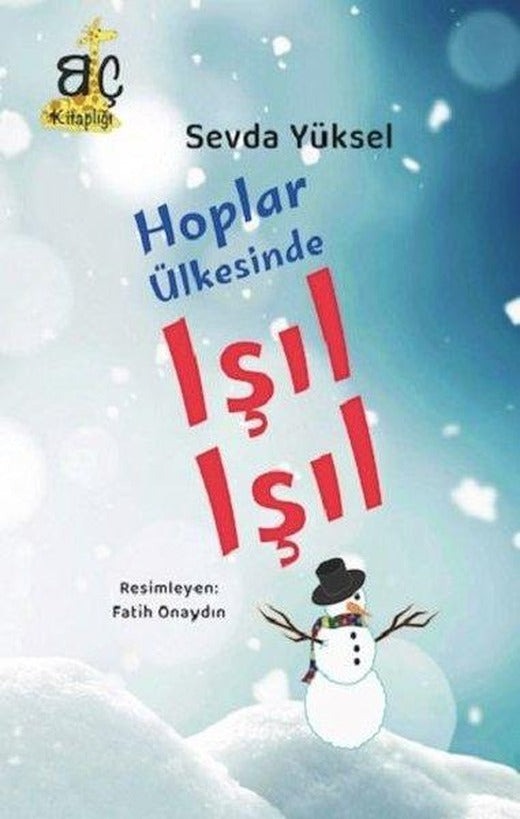 Hoplar Ülkesinde Işıl Işıl | Bizim Çağ Kitaplığı (İnce Kapak)