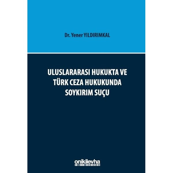 Uluslararası Hukukta ve Türk Ceza Hukukunda Soykırım Suçu | On İki Levha Yayınları (Ciltsiz)