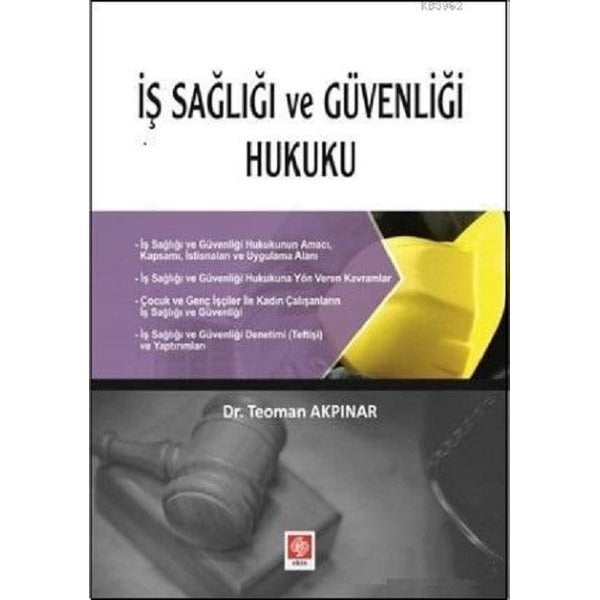 İş Sağlığı ve Güvenliği Hukuku | Ekin Basım Yayın (İnce Kapak)