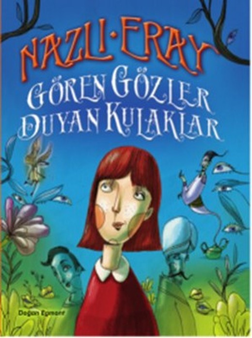 Gören Gözler Duyan Kulaklar | Doğan ve Egmont Yayıncılık