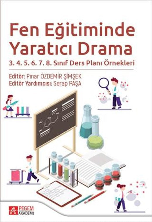 Fen Eğitiminde Yaratıcı Drama 3.4.5.6.7.8. Sınıf Ders Planı Örnekleri