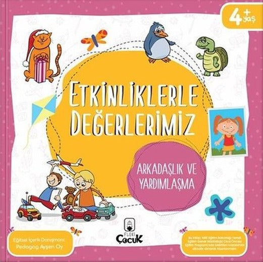Etkinliklerle Değerlerimiz - Arkadaşlık ve Yardımlaşma 4+ | Floki Çocuk