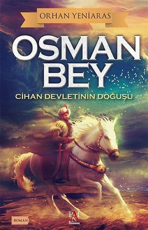 Osman Bey - Cihan Devletinin Doğuşu | Panama Yayıncılık (İnce Kapak)