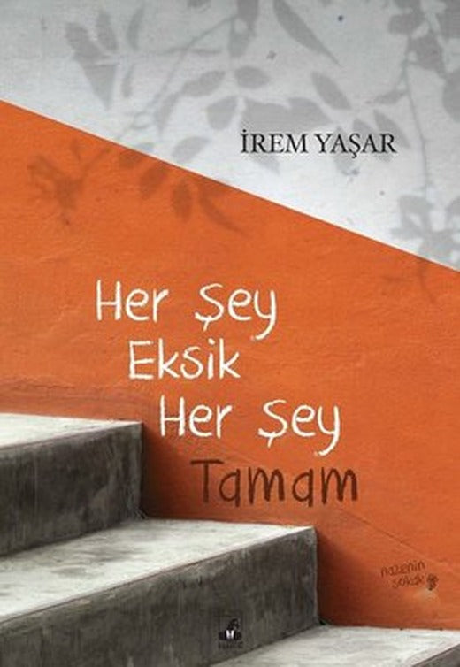 Her Şey Eksik Her Şey Tamam | Küsurat