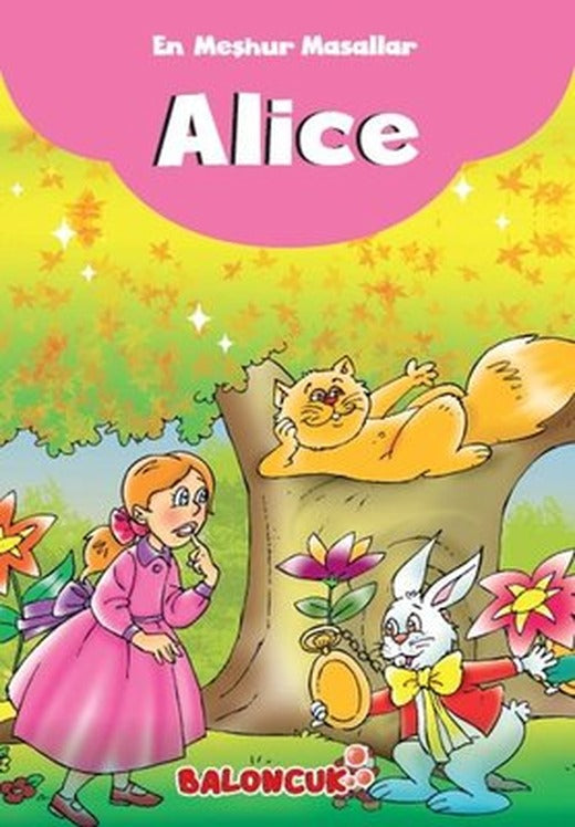 Alice Harikalar Diyarında-En Meşhur Masallar | Baloncuk