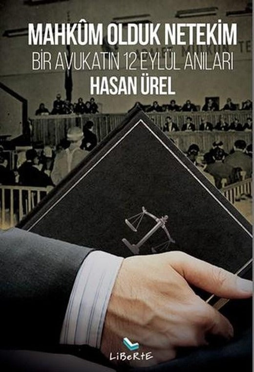 Mahküm Olduk Netekim | Liberte (İnce Kapak)