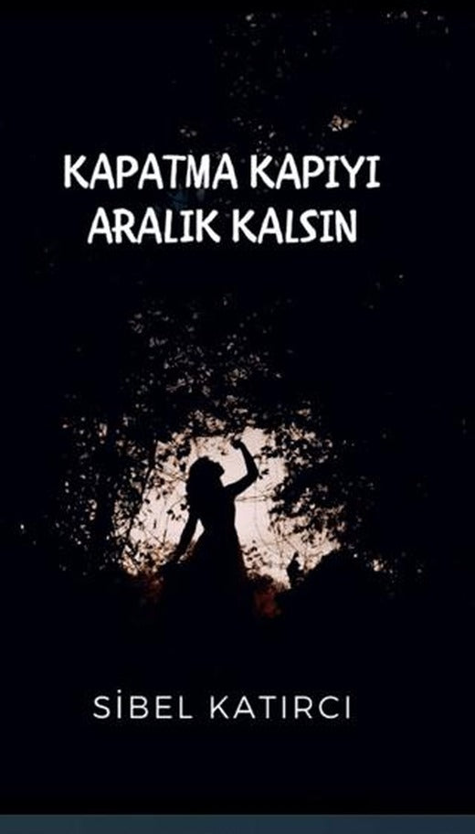 Kapatma Kapıyı Aralık Kalsın | Platanus Publishing (Ciltsiz)