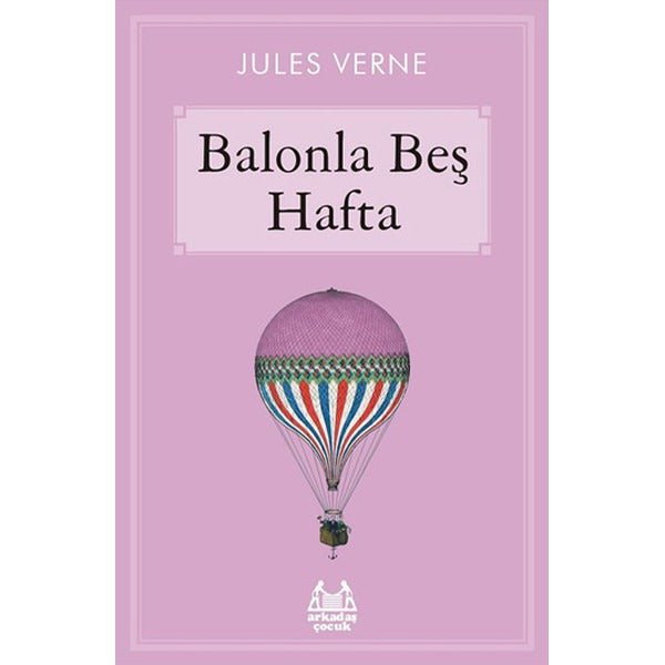 Balonla Beş Hafta | Arkadaş Yayıncılık