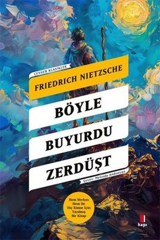 Böyle Buyurdu Zerdüşt - Hem Herkes Hem de Hiç Kimse İçin Yazılmış Bir Kitap | Kapı Yayınları (İnce Kapak)