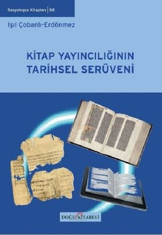 Kitap Yayıncılığının Tarihsel Serüveni | Doğu Kitabevi