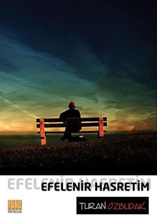 Efelenir Hasretim | Tunç Yayıncılık (Ciltsiz)