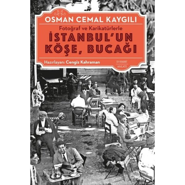 Fotoğraf ve Karikatürlerle İstanbul'un Köşe Bucağı | Everest Yayınları (İnce Kapak)