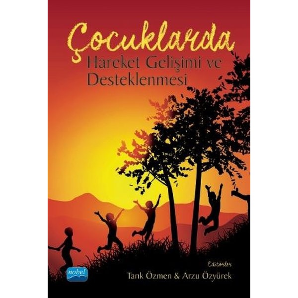 Çocuklarda Hareket Gelişimi ve Desteklenmesi | Nobel Akademik Yayıncılık (İnce Kapak)