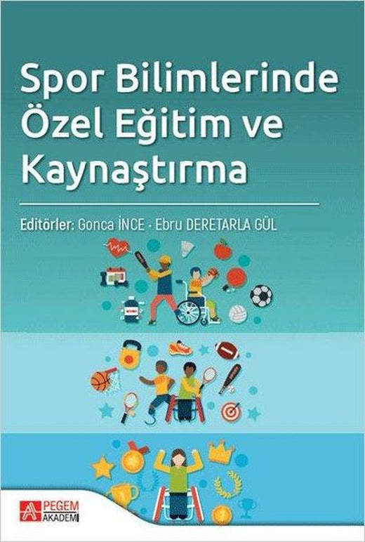 Spor Bilimlerinde Özel Eğitim ve Kaynaştırma | Pegem Akademi Yayıncılık (İnce Kapak)