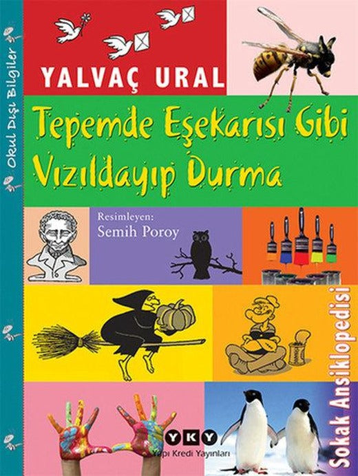Tepemde Eşekarısı Gibi Vızıldayıp Durma | Yapı Kredi Yayınları (İnce Kapak)