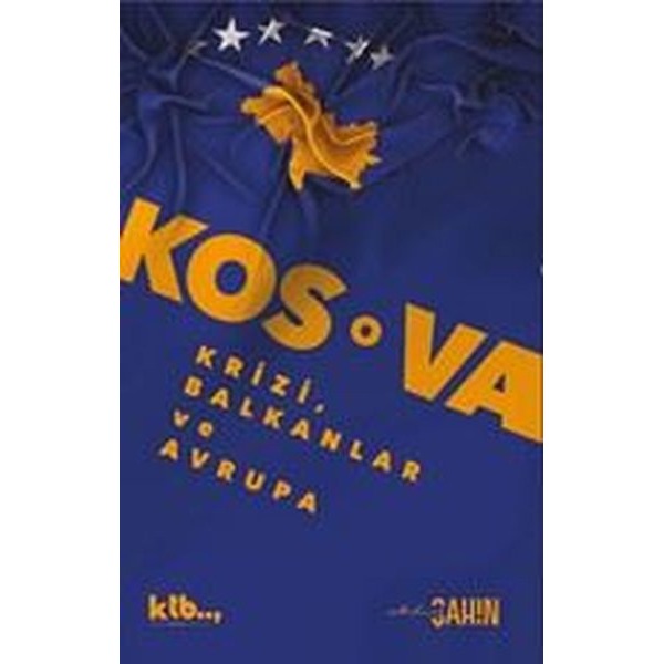 Kosova KriziBalkanlar ve Avrupa | Ktb Yayınları (İnce Kapak)