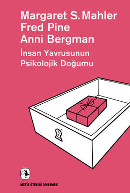 İnsan Yavrusunun Psikolojik Doğumu-Ötekini Dinlemek | Metis Yayınları