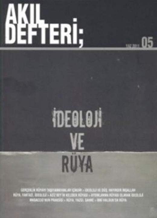 Akıl Defteri Sayı: 5 İdeoloji ve Rüya | Akıl Defteri Yayınları (Ciltsiz)