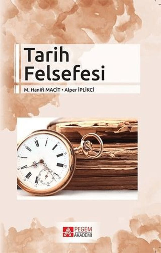 Tarih Felsefesi | Pegem Akademi Yayıncılık (Ciltsiz)
