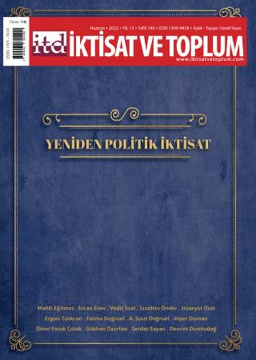 İktisat ve Toplum Dergisi Sayı: 140 Haziran 2022 | İktisat ve Toplum Dergisi (Ciltsiz)