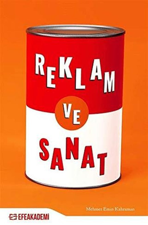 Reklam ve Sanat | Efe Akademi Yayınları (Ciltsiz)